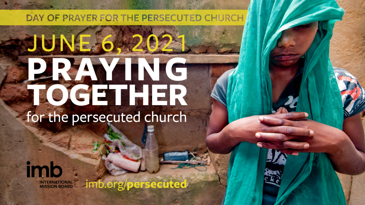 Day of Prayer for the Persecuted Church to be observed June 6 IMB